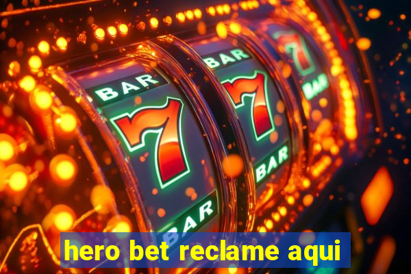 hero bet reclame aqui